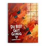 Du bist gut genug