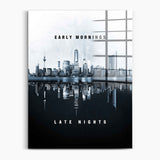 Early Mornings - Late Nights