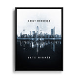 Leinwandbild mit schwarzem Rahmen Early Morning late Nights