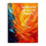Glaube an dich und alles ist möglich