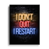 I don't quit