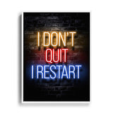 I don't quit