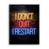 I don't quit