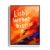 Liebe wohnt hier