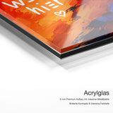 Liebe wohnt hier – Acrylglas Qualitätsdetail mit 6 mm Premium-Aufbau, massiver Metallplatte und intensiver Farbtiefe