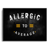 Allergisch gegen Durchschnitt