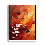Du bist gut genug