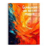 Glaube an dich und alles ist möglich