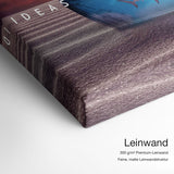 Ideas are worth nothing – Leinwand Qualitätsdetail mit 300 g/m² Premium-Leinwand und feiner, matter Leinwandstruktur