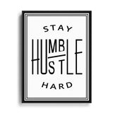 Stay Humble Hustle Hard Leinwand mit weißem Rahmen